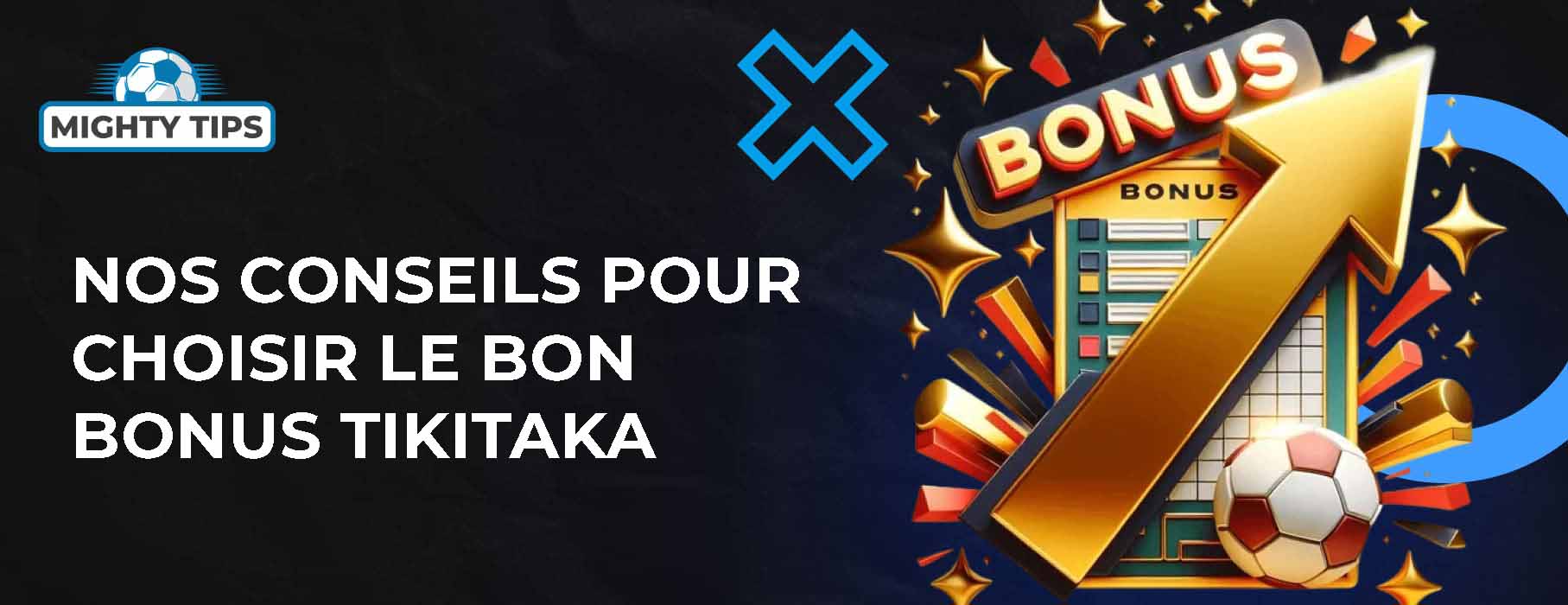 Image concernant nos conseils pour choisir le bon bonus Tikitaka