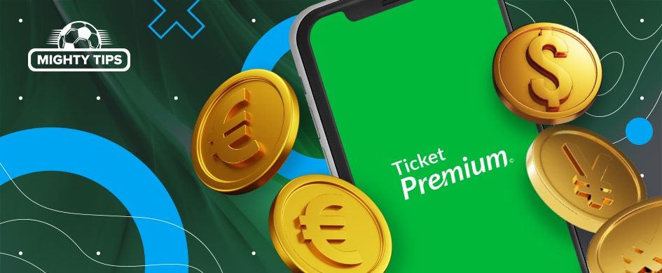 Tout ce que vous devez savoir au sujet de Ticket Premium