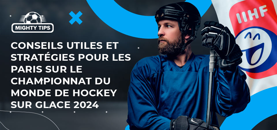 Graphique pour le paragraphe 'Conseils et stratégies utiles pour parier sur le championnat du monde de hockey sur glace 2024'