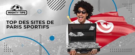 Top des sites de paris sportifs avec les meilleurs paris gratuits en Tunisie