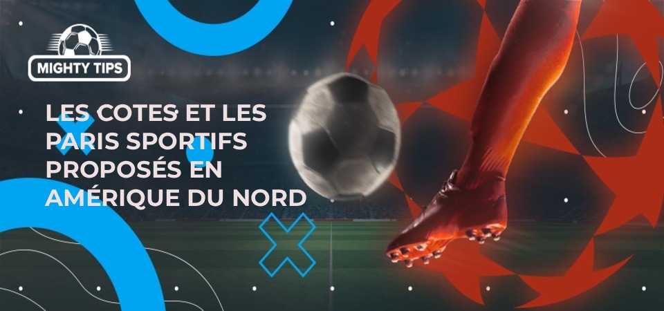 Les cotes et les paris sportifs proposés en Amérique du Nord