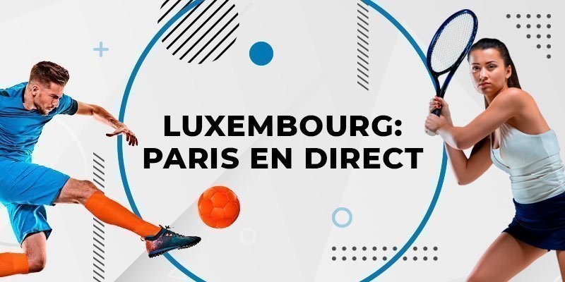Luxembourg paris en direct