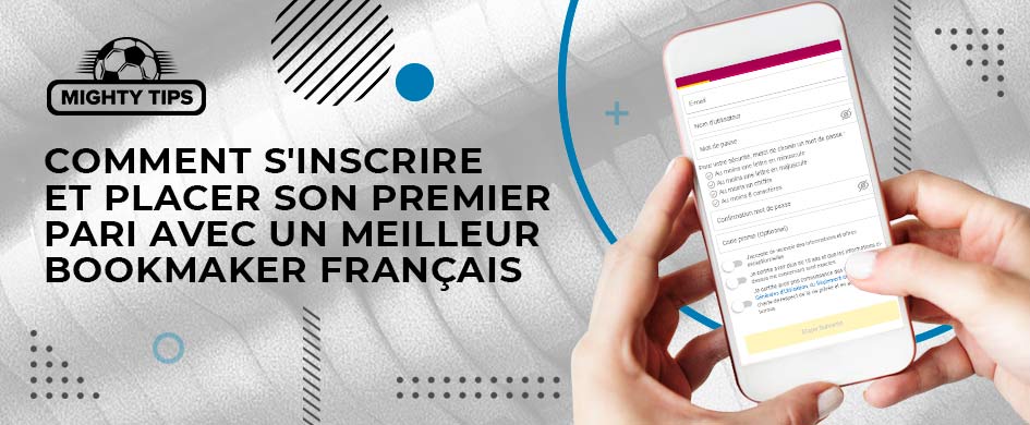comment-s_inscrire-et-placer-son-premier-pari-avec-un-meilleur-bookmaker-francais
